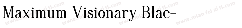 Maximum Visionary Blac字体转换